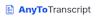 AnyToTranscript logo