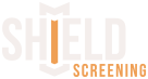 Shield Screening