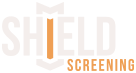 Shield Screening