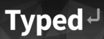 Typed
