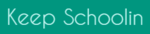 Keep Schoolin