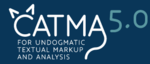 CATMA (Computer Assisted Textual Markup and Analysis)
