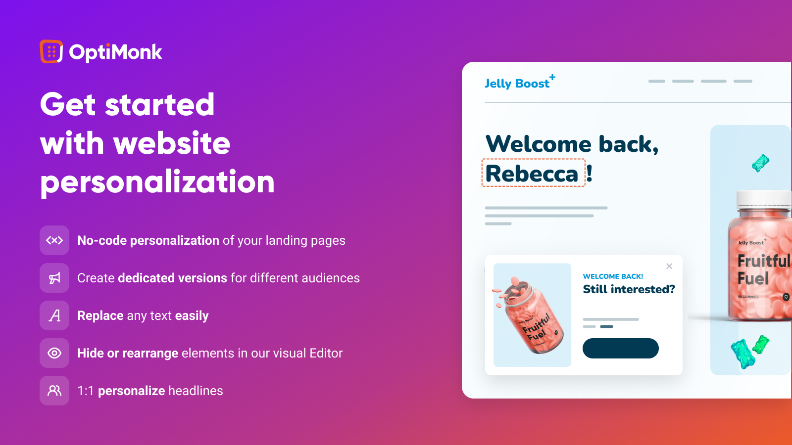Make every visit unique with no-code personalization by tailoring your website content to your VIP segments.