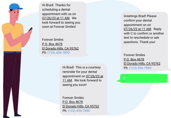 Unlimited texting for automated appointment reminders, confirmations, and one-on-one messaging is included to keep you connected with patients and streamline communication.