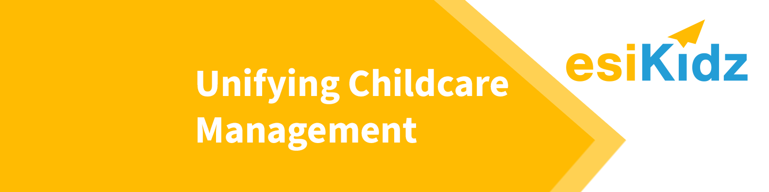 esiKidz is designed to unify all types of Childcare Centre Operations