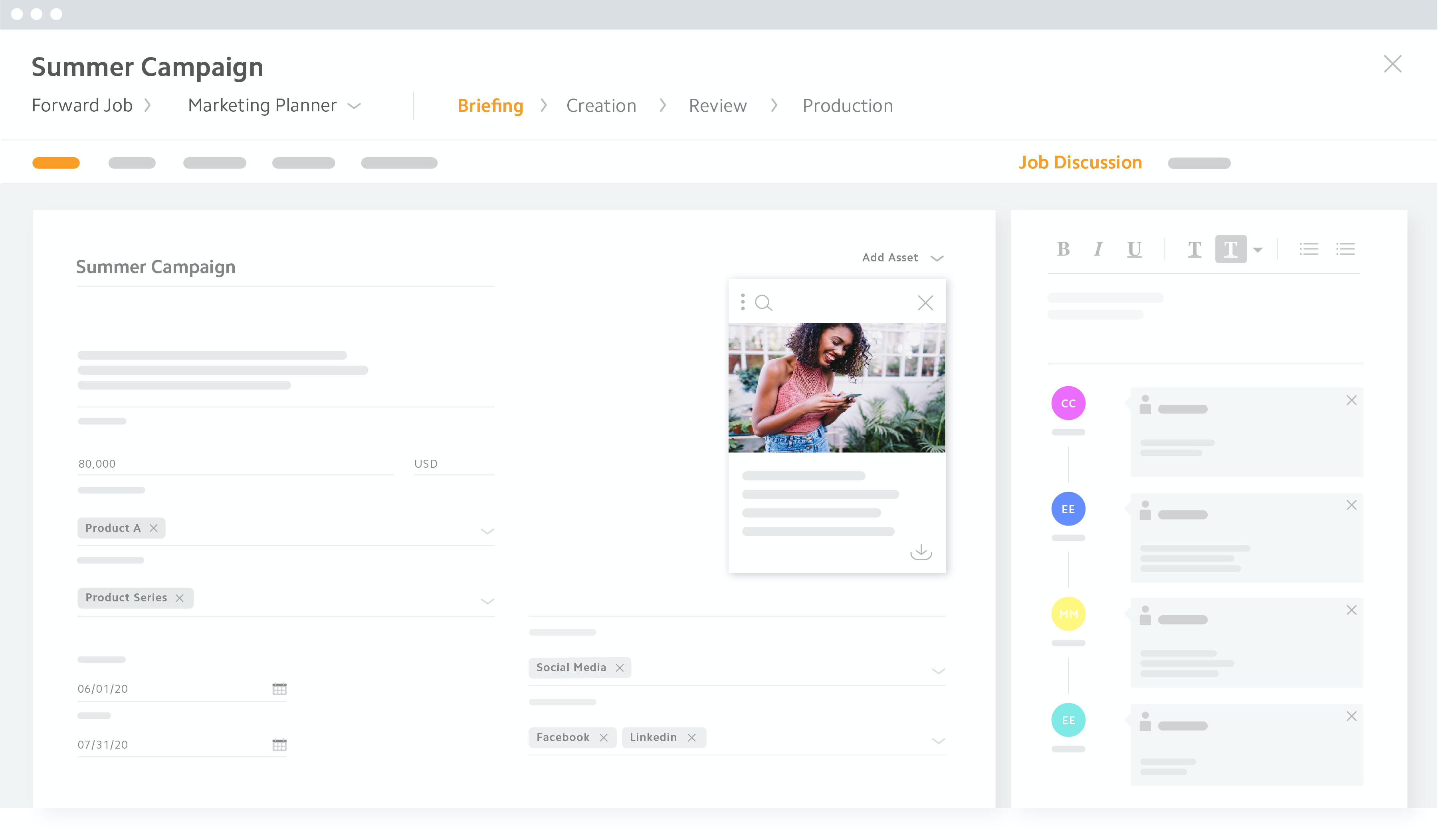 Trigger processes from within the marketing plan to execute actions that help you achieve your goals. Collect all briefings and project information centrally, distribute tasks within the team and track the progress of the project.