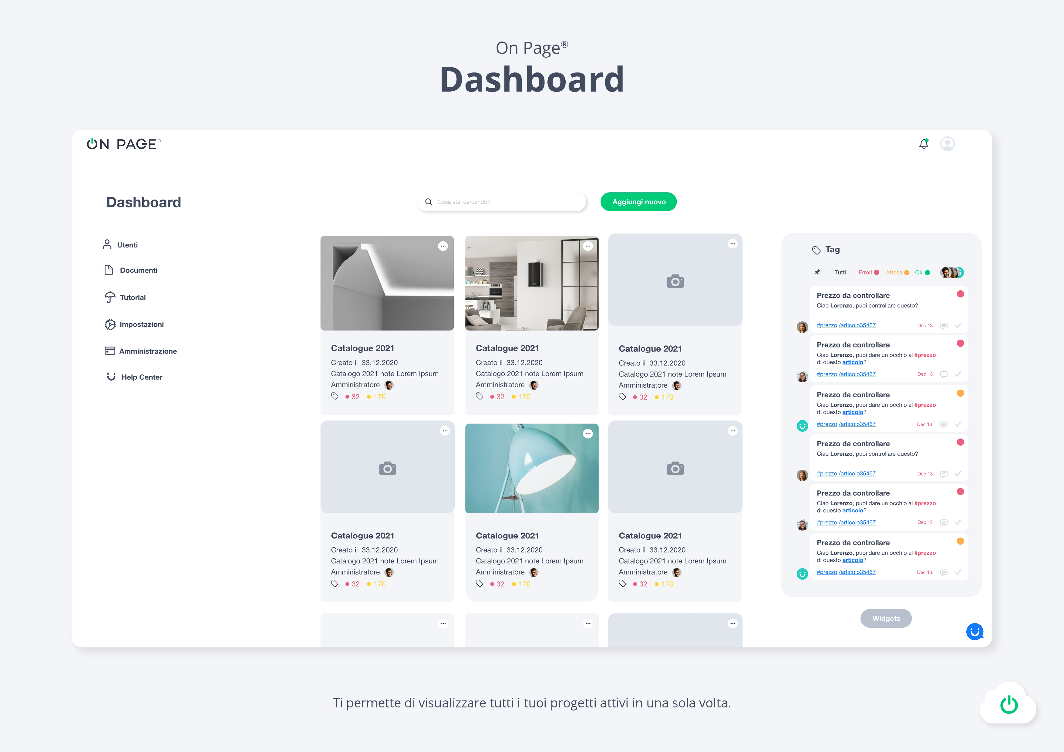 On Page screenshot: Consulta la tua dashboard per visualizzare tutti i tuoi progetti attivi in una sola volta.
