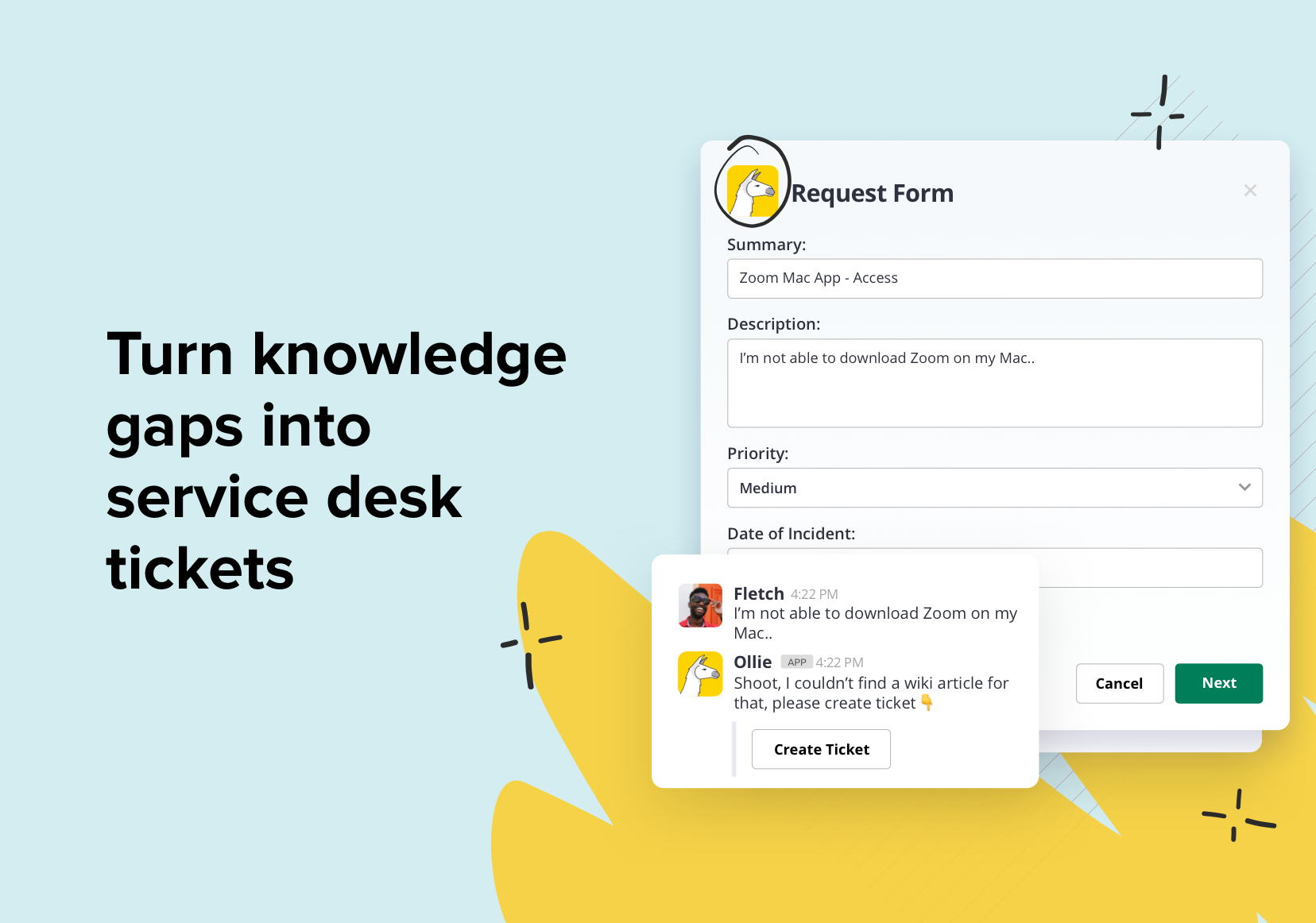 Turn knowledge gaps into service desk tickets.