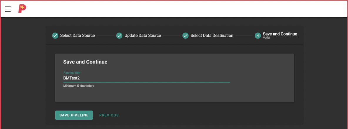 Pipestream Software - Once you’re done with the previous steps, check your inputs before proceeding to this step. Name the ETL pipeline and click Save Pipeline under Pipestream.