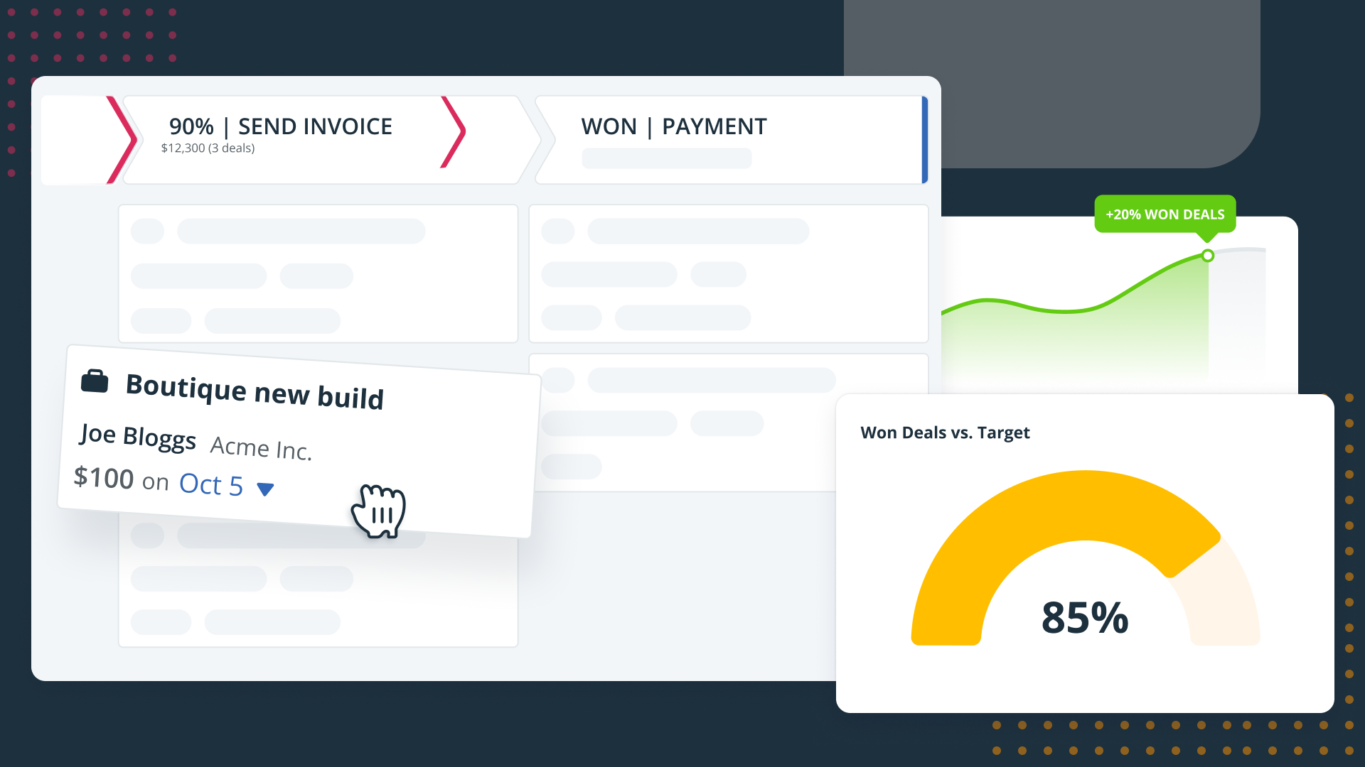 Build deals in a couple of clicks, advance them through the custom stages with drag-and-drop, and close more with minimum admin and maximum efficiency.