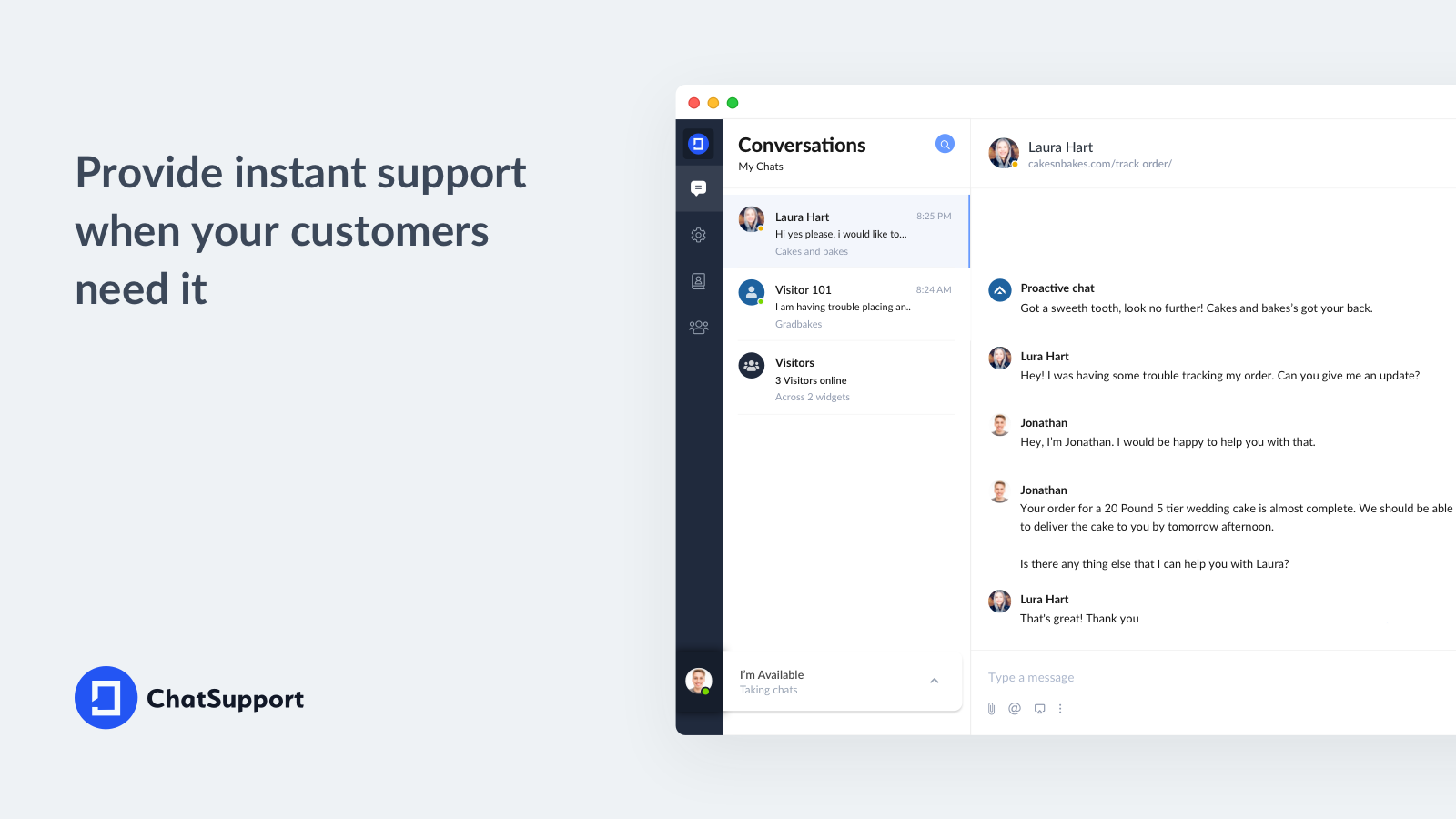 Provide instant support when your customers need it.