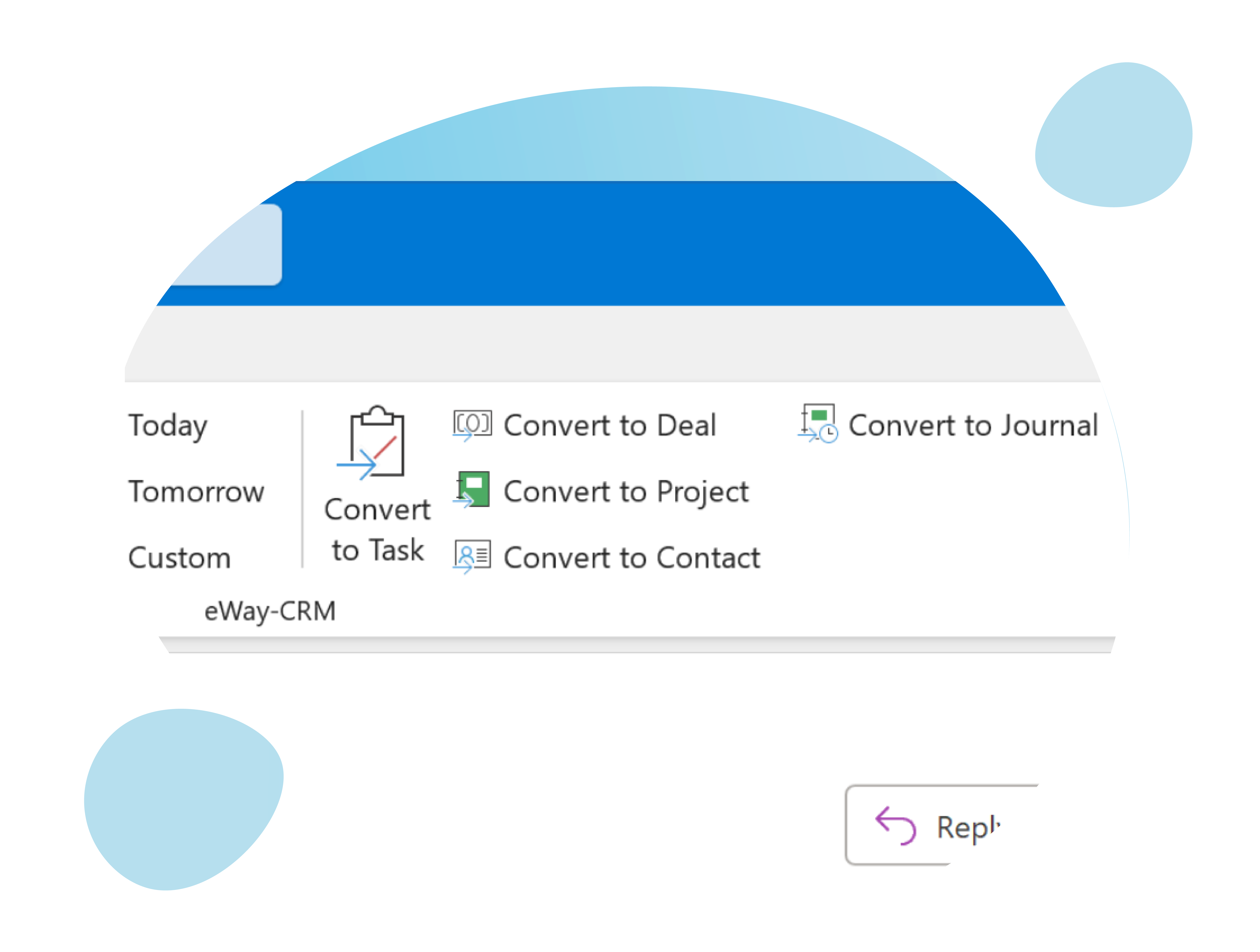 eWay-CRM Software - Save time with our "Convert to" feature. Turn an email to a contact, deal, task, or project in a single click.