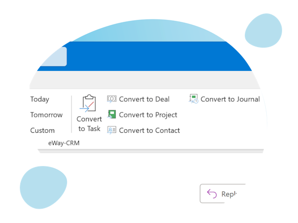 eWay-CRM Software - Save time with our "Convert to" feature. Turn an email to a contact, deal, task, or project in a single click.
