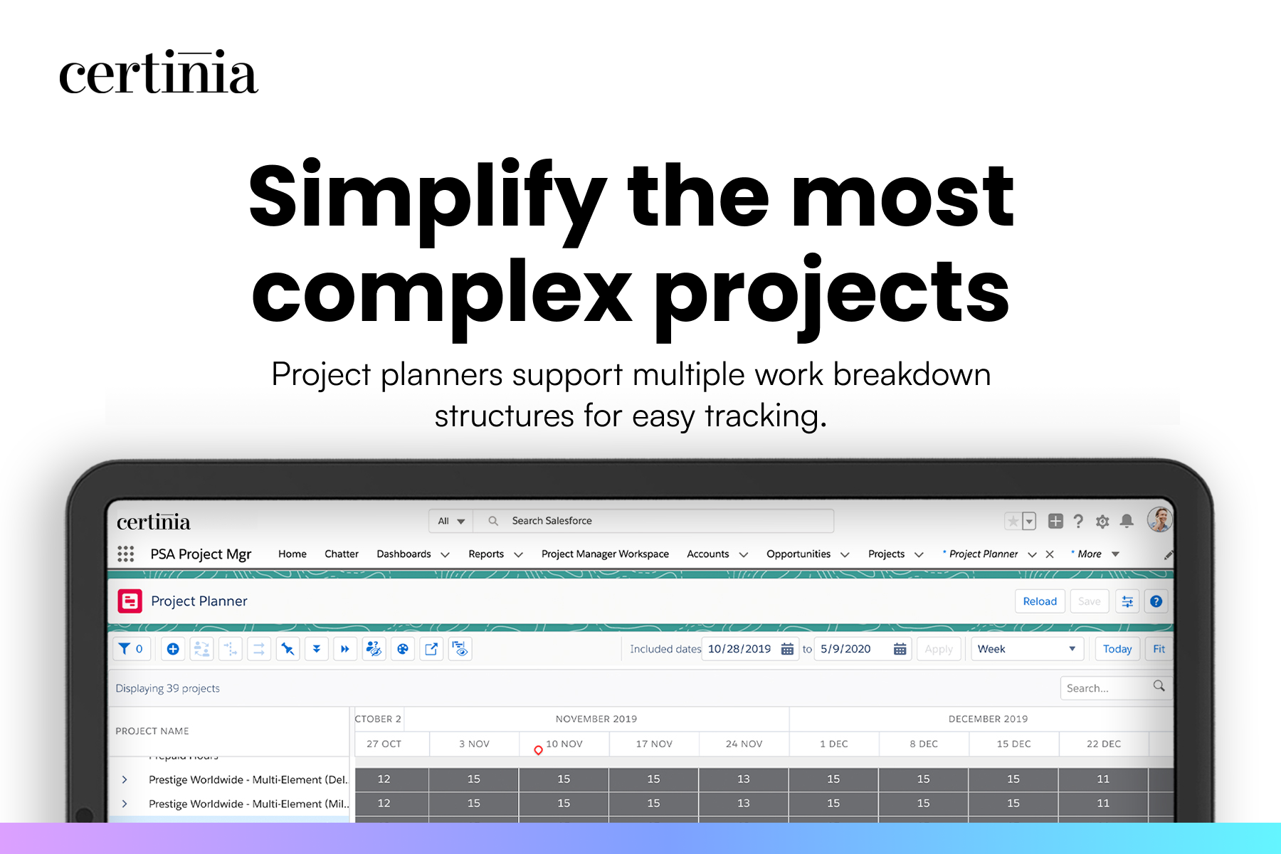 Project planners support multiple work breakdown structures for easy tracking.