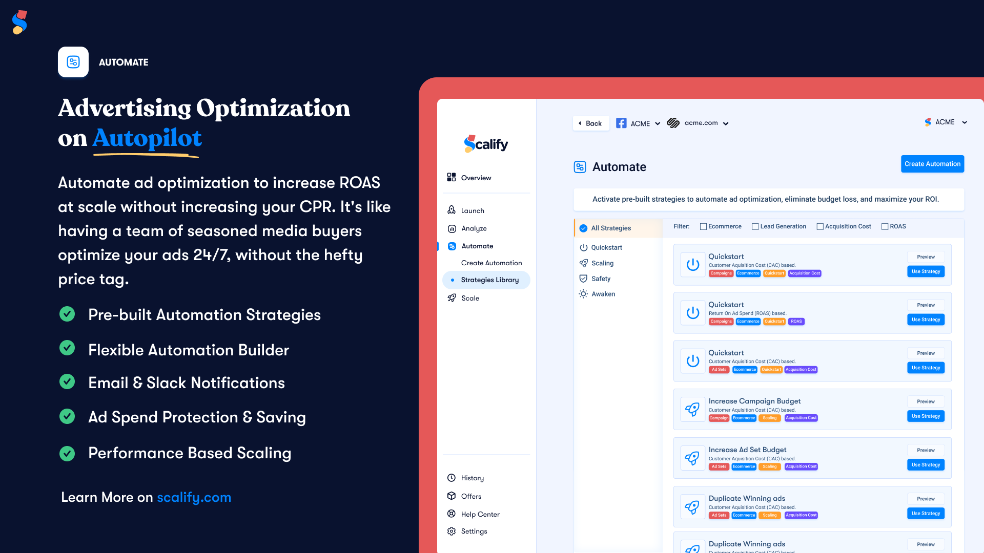 Finesse your ads for maximum conversions, avoid budget loss that hurt your business finances, and scale profitably with Scalify's automations.