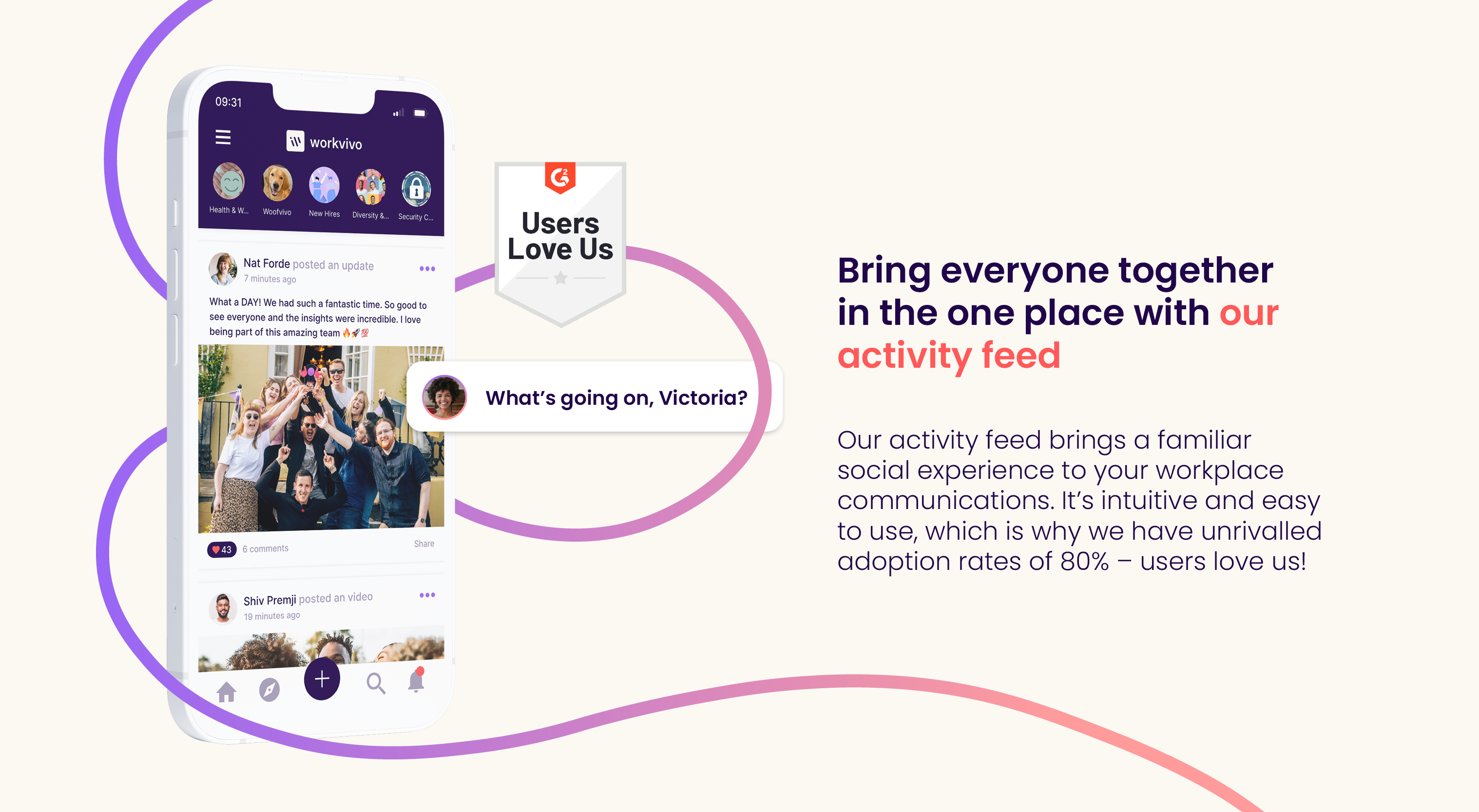 Bring everyone together in the one place with our activity feed