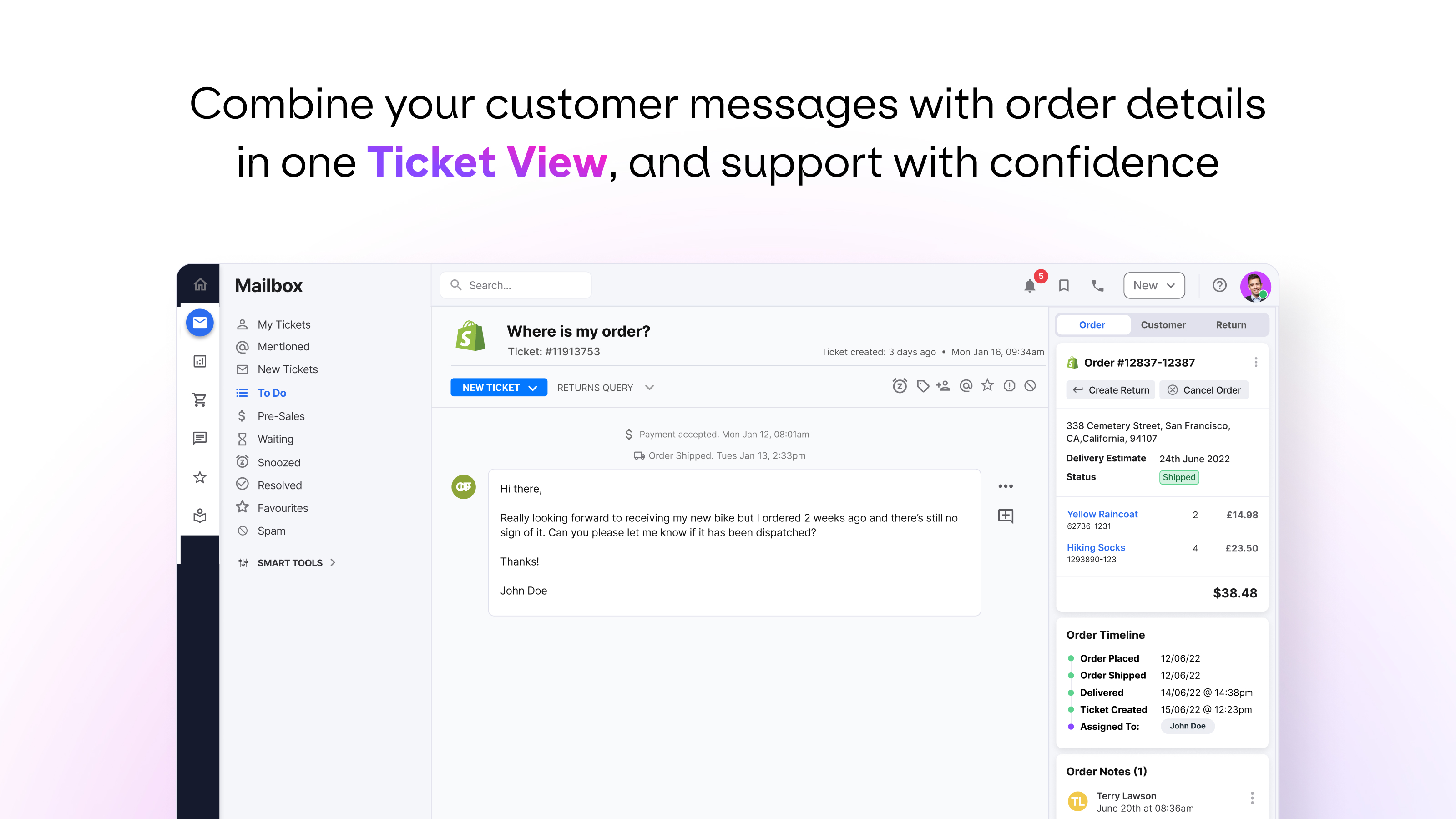 eDesk's powerful Ticket View allows you to consult all your order and customer information directly on your tickets, at one glance.