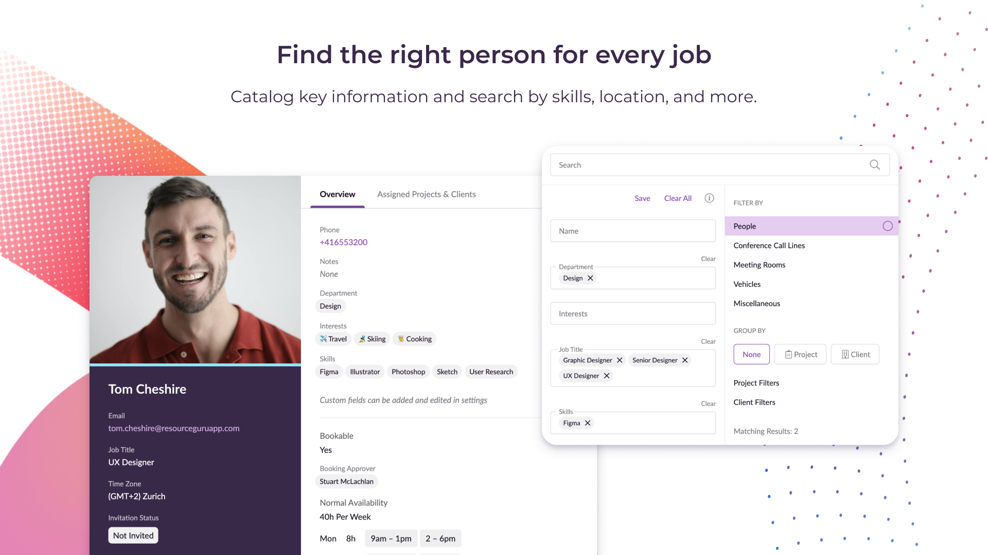 Find the right person for every job. Catalog key information and search by skills, location, and more.