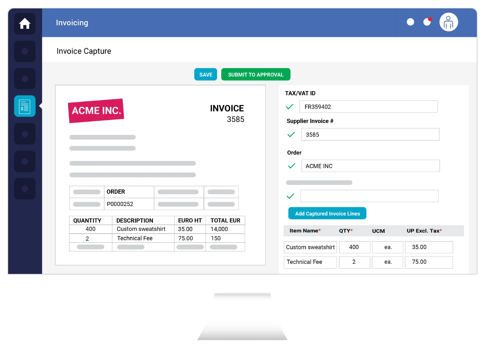 Invoicing: Accounts Payable Digitization and Compliance
- Receive all invoices from PDF email to EDI without hidden fees
- Supplier pre-matching in a free supplier portal 
- Automate with intuitive 4-way matching and one-click approvals