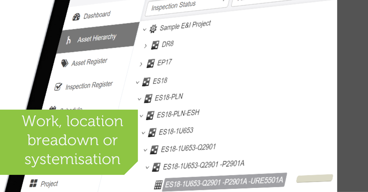 Inspectivity screenshot: Manage inspection activities following an asset-centric hierarchy approach including Work or Location Breakdown Structures or a traditional Systemisation.