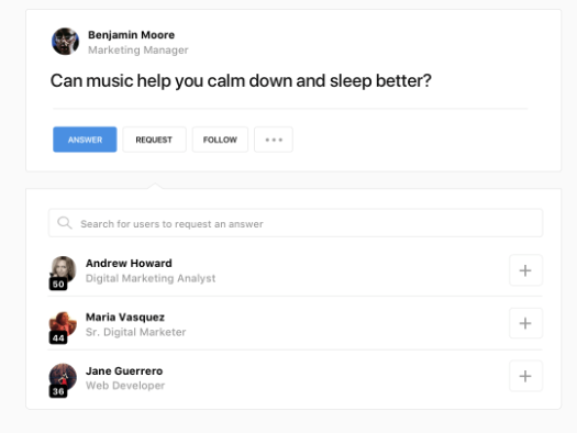 Users can request an answer from the most relevant people when asking or reading questions