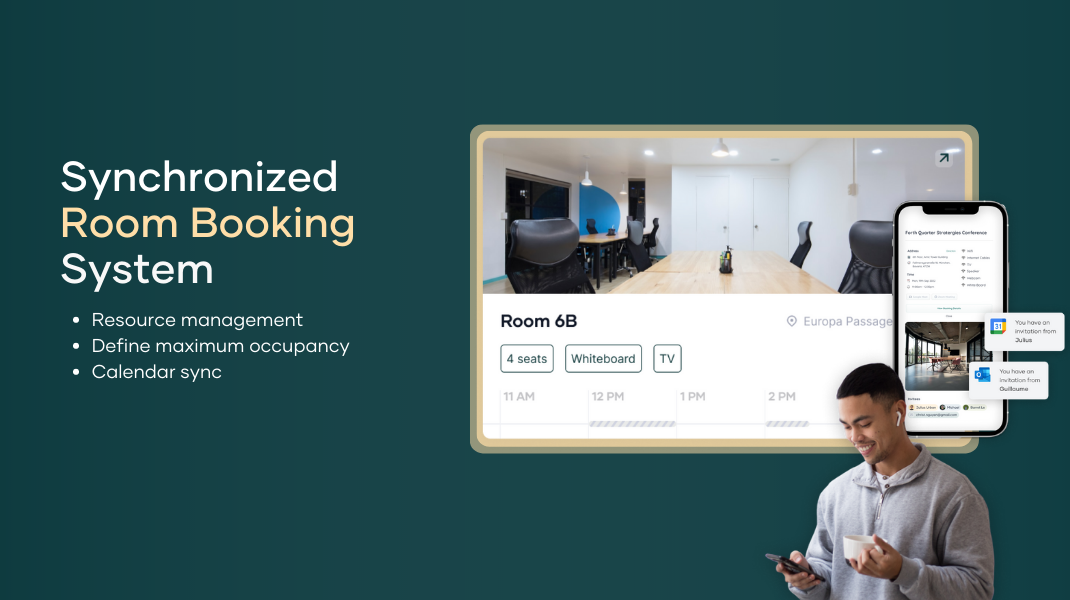 A room booking system to better manage resources. Smart filters help you find the perfect room for your next meeting and send invitation to you colleague. All synced with Google Calendar or Outlook. No double booking needed.