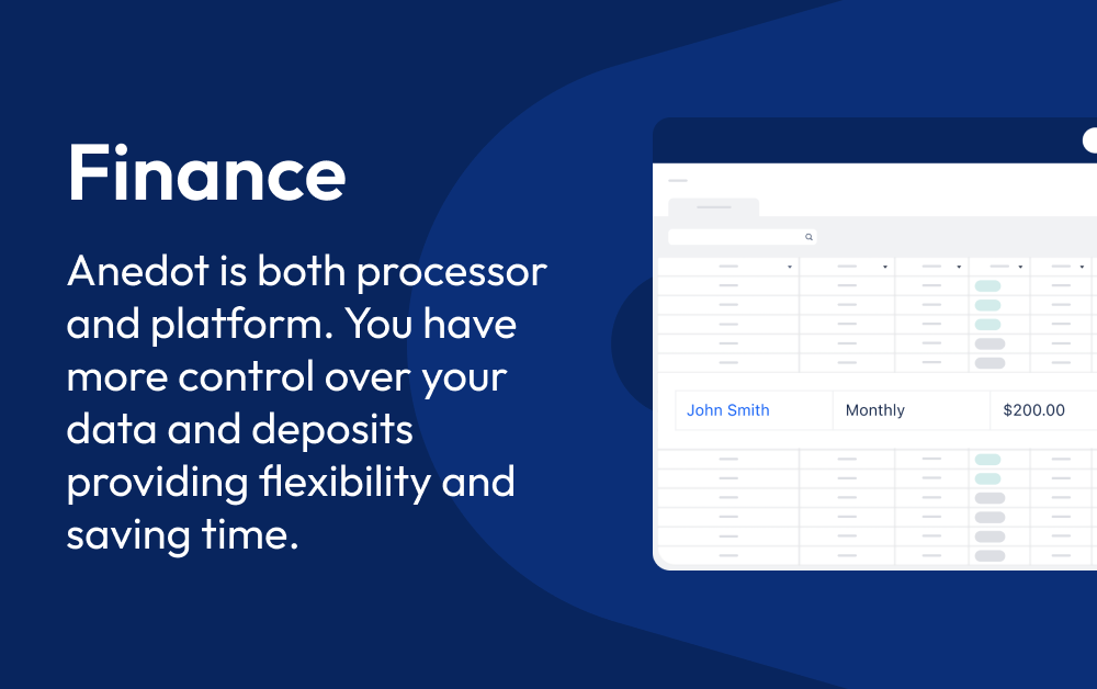 Anedot is both processor and platform. You have more control over your data and deposits providing flexibility and saving time.
