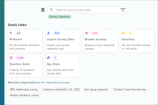 Connect seamlessly with the data collection platform of your choice, be it Qualtrics, FocusVision Decipher or SurveyMonkey to pull response data in real-time and catalog it for survey data analytics.