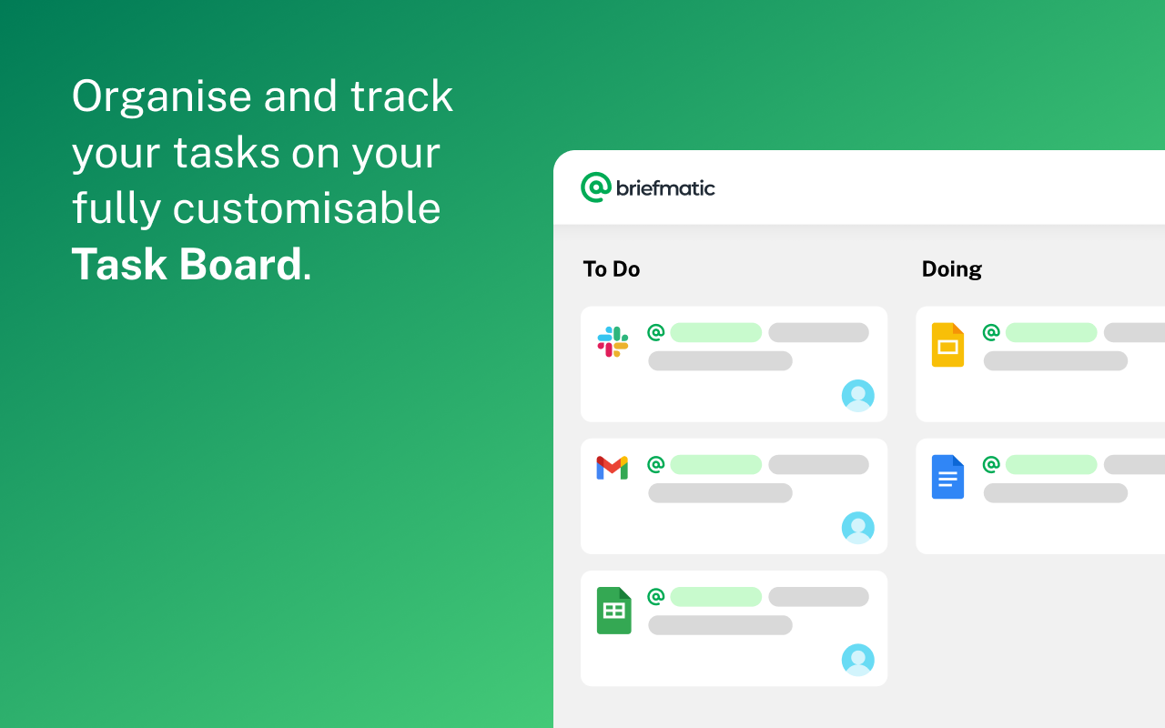 Organise and track your tasks on your fully customisable Task Board.