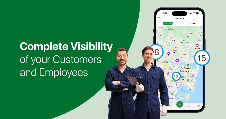 Complete Vibility of Customers and Employees