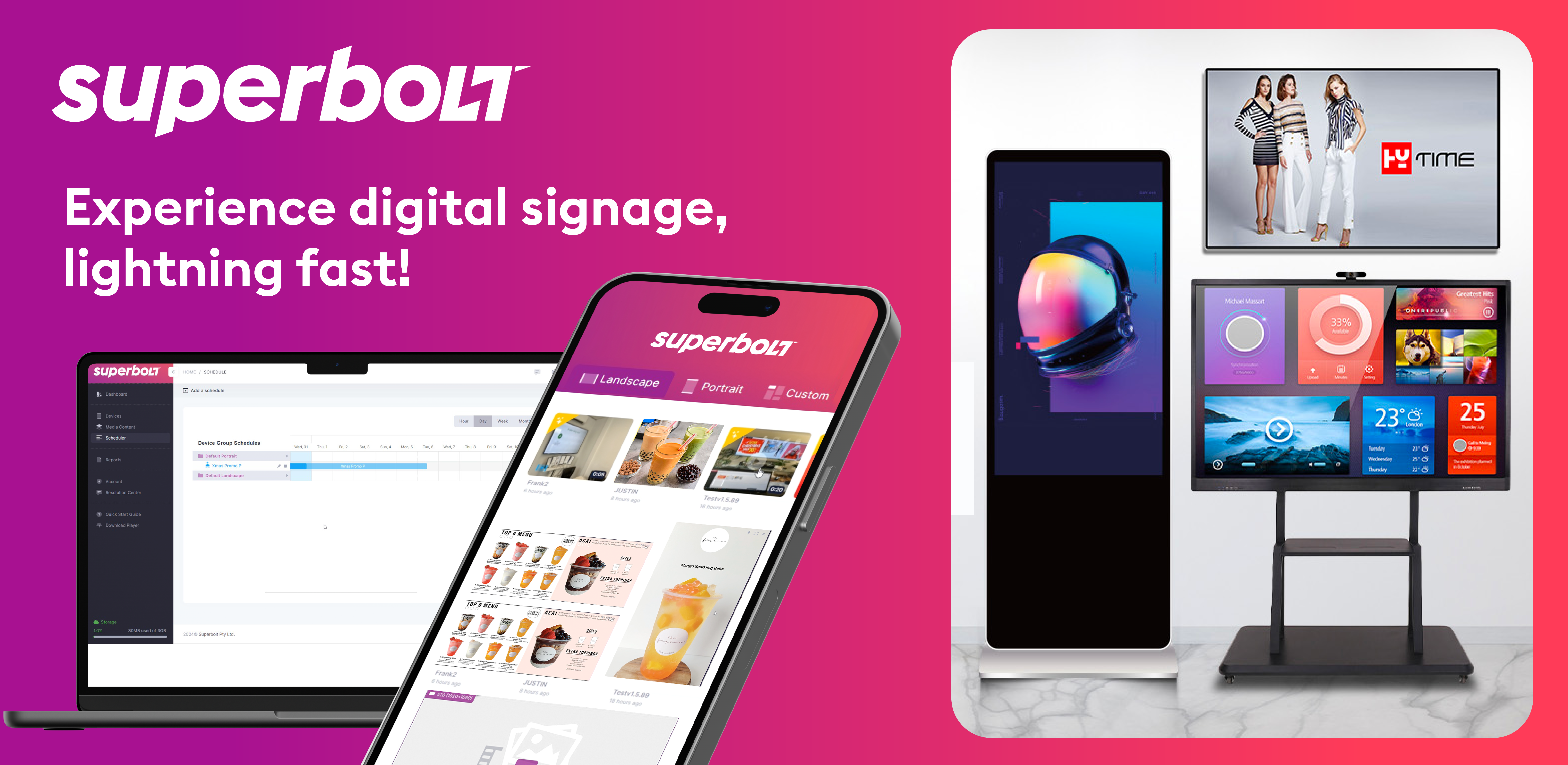 The future of digital signage starts here. Whether updating one screen or scheduling content for thousands of screens worldwide.

Superbolt delivers features and benefits with people in mind, not just technology.
