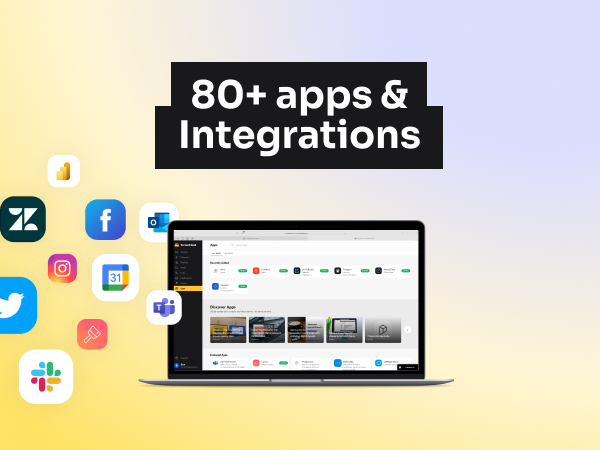 Over 80+ apps and thousands of integrations for popular tools and feeds allows you to lift content from where it already lives, to add to your screens.