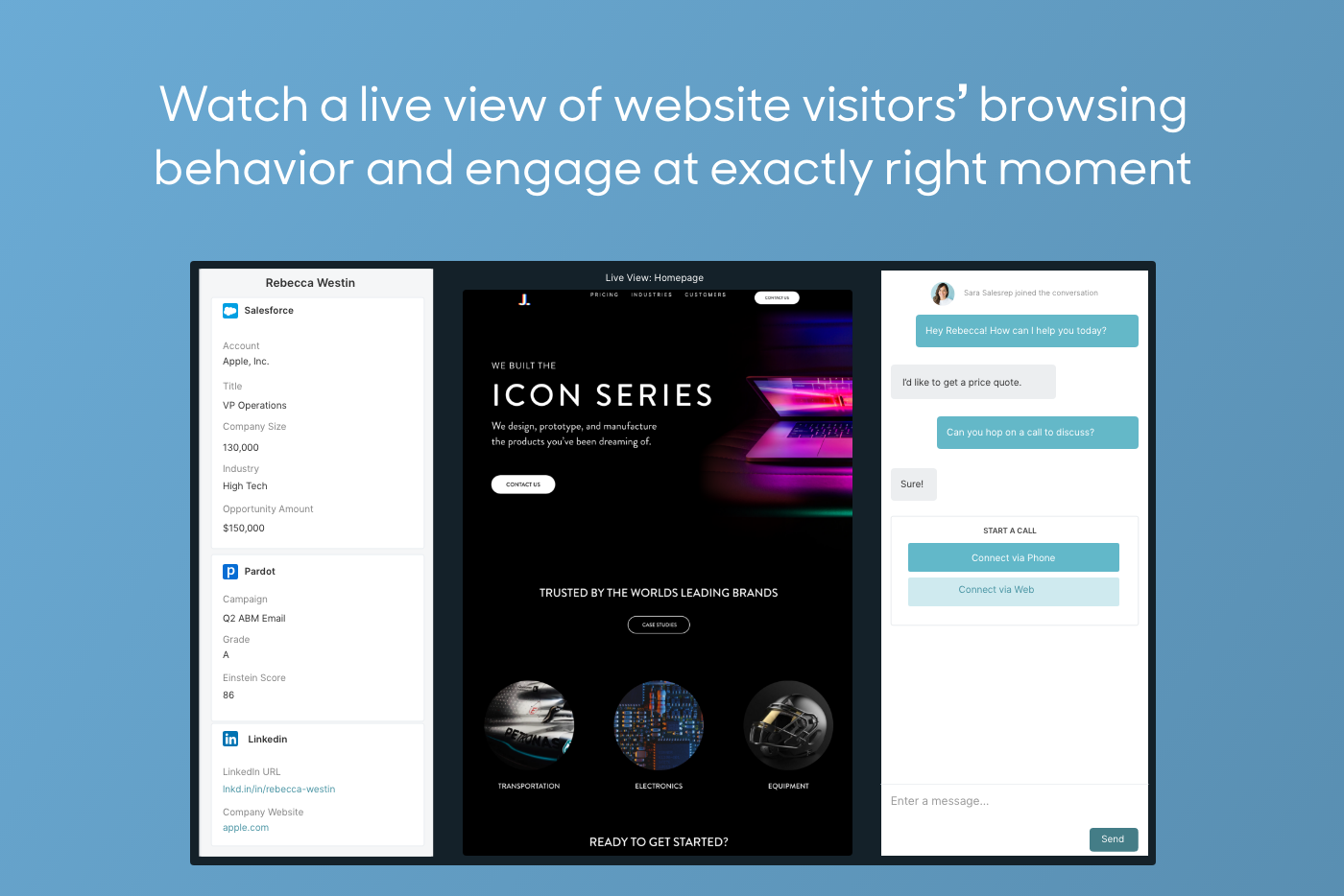 See exactly how your website visitors are browsing your content and engage at the exact right moment with personalized, contextual sales conversations. Also see a full timeline of their browsing behavior and what brought them to your site.