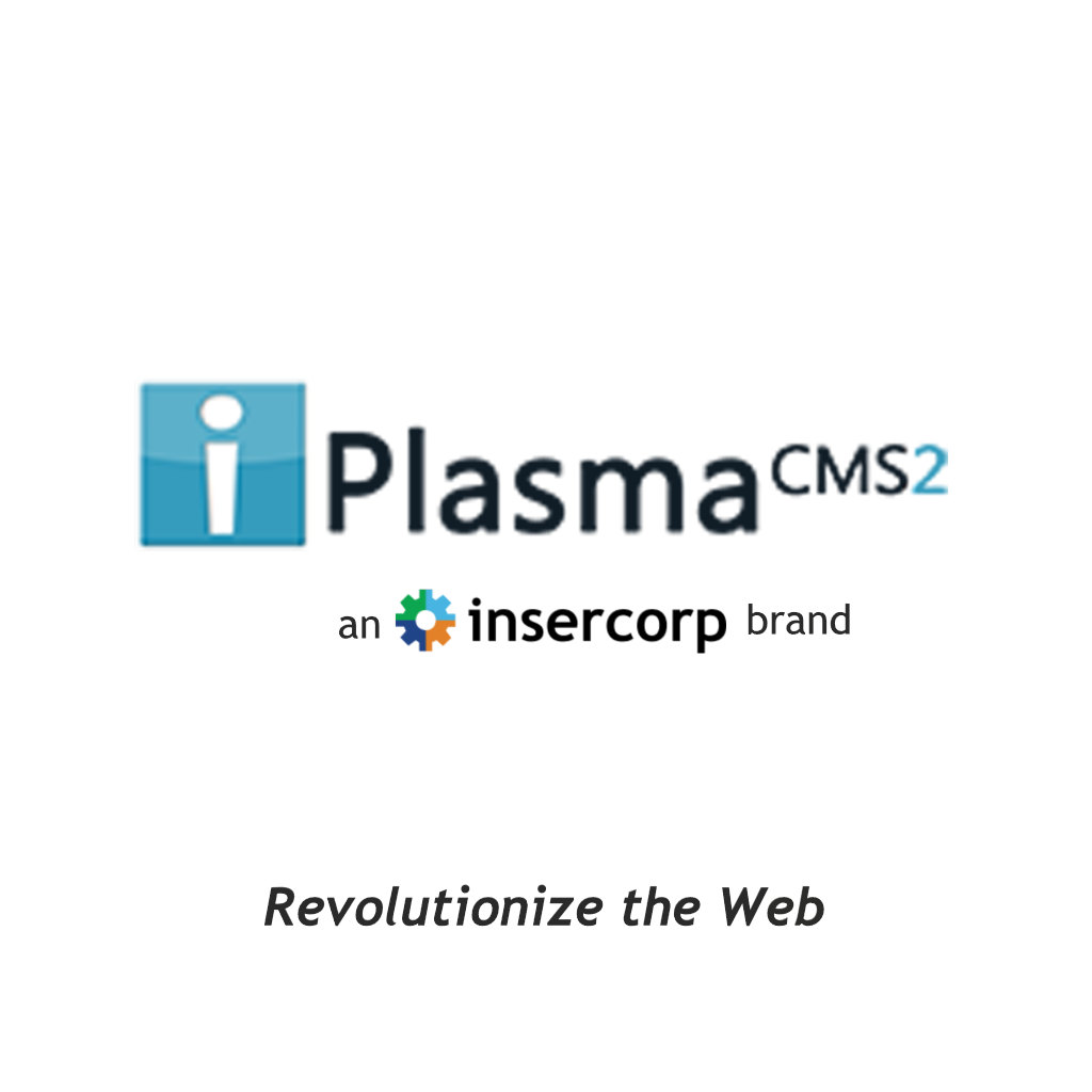 iPlasmaCMS2 Software - iPlasmaCMS2 Web Content Management System - an Insercorp Brand - "Revolutionize the Web"