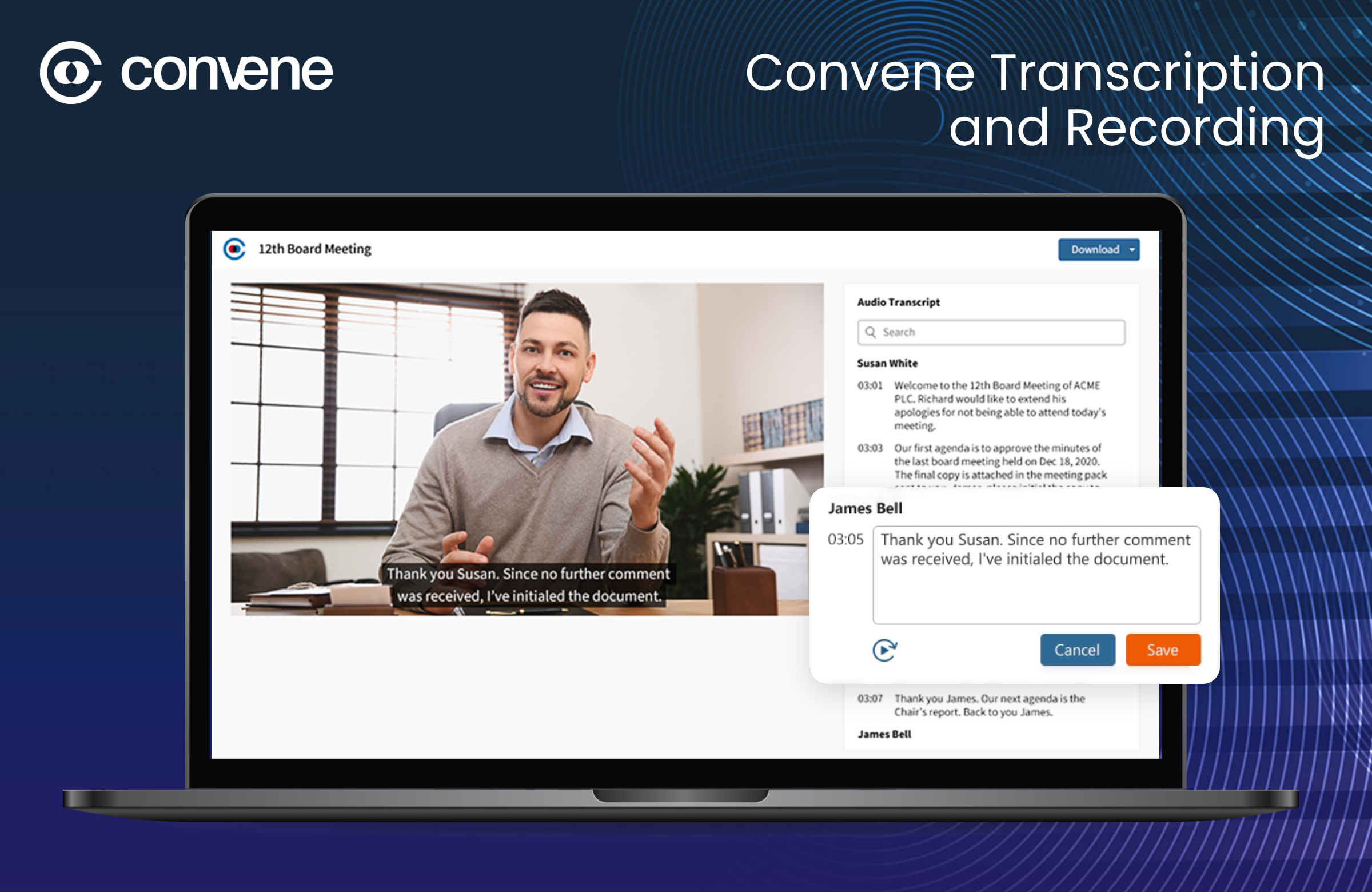 Effortlessly generate meeting recordings and transcription after meetings, allowing directors to view the meeting transcription as the recording plays within Convene.