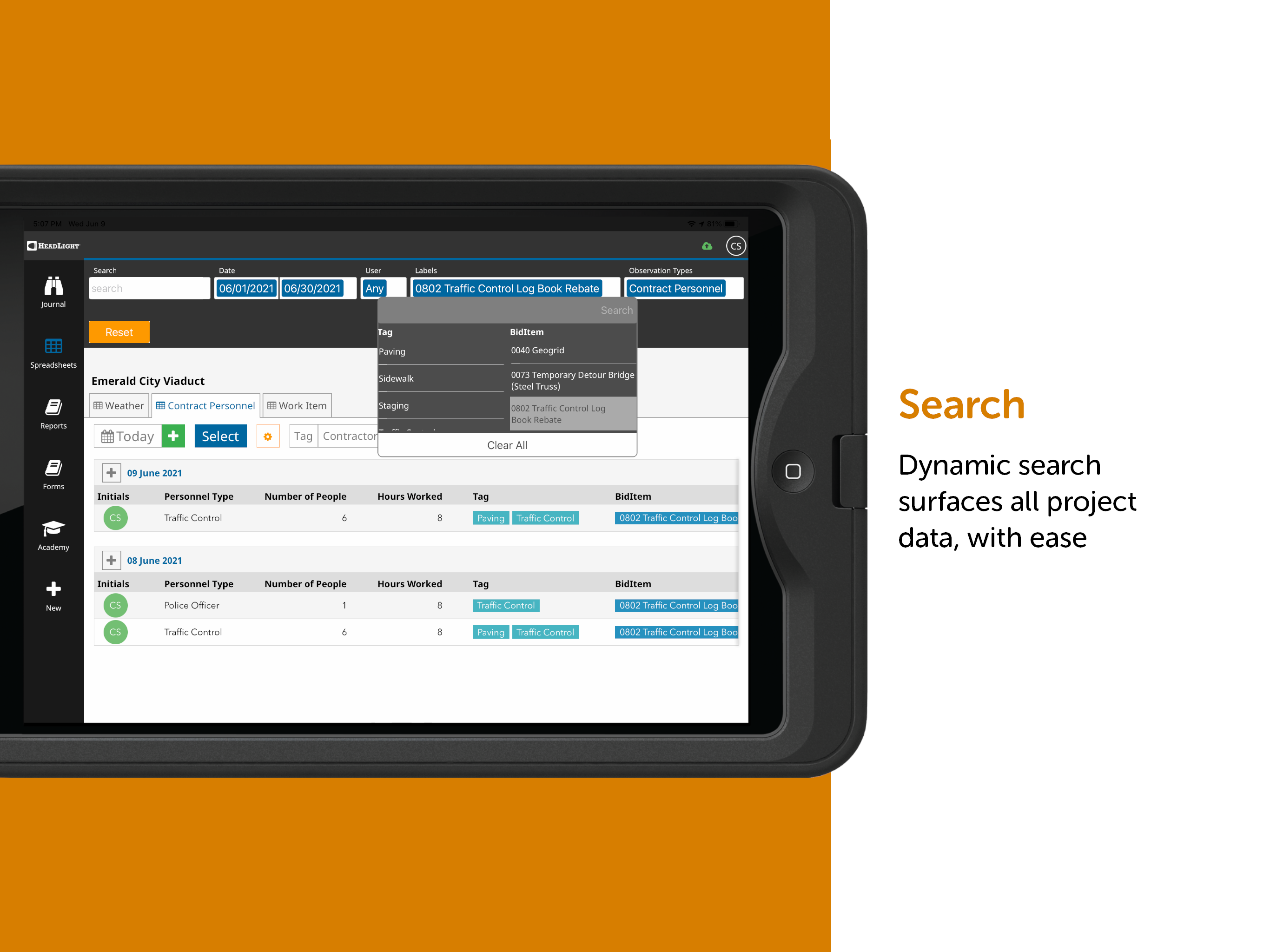 Search: dynamic search surfaces all project data, with ease.