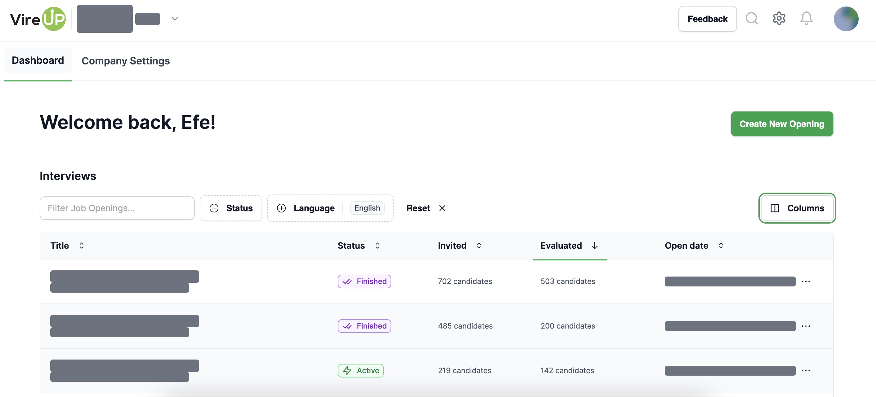 VireUp screenshot: RECRUITER DASHBOARD
You can see status, language, number of invited candidates, number of evaluated candidates, open dates and last activity dates. Also you can directly jump into any of these 