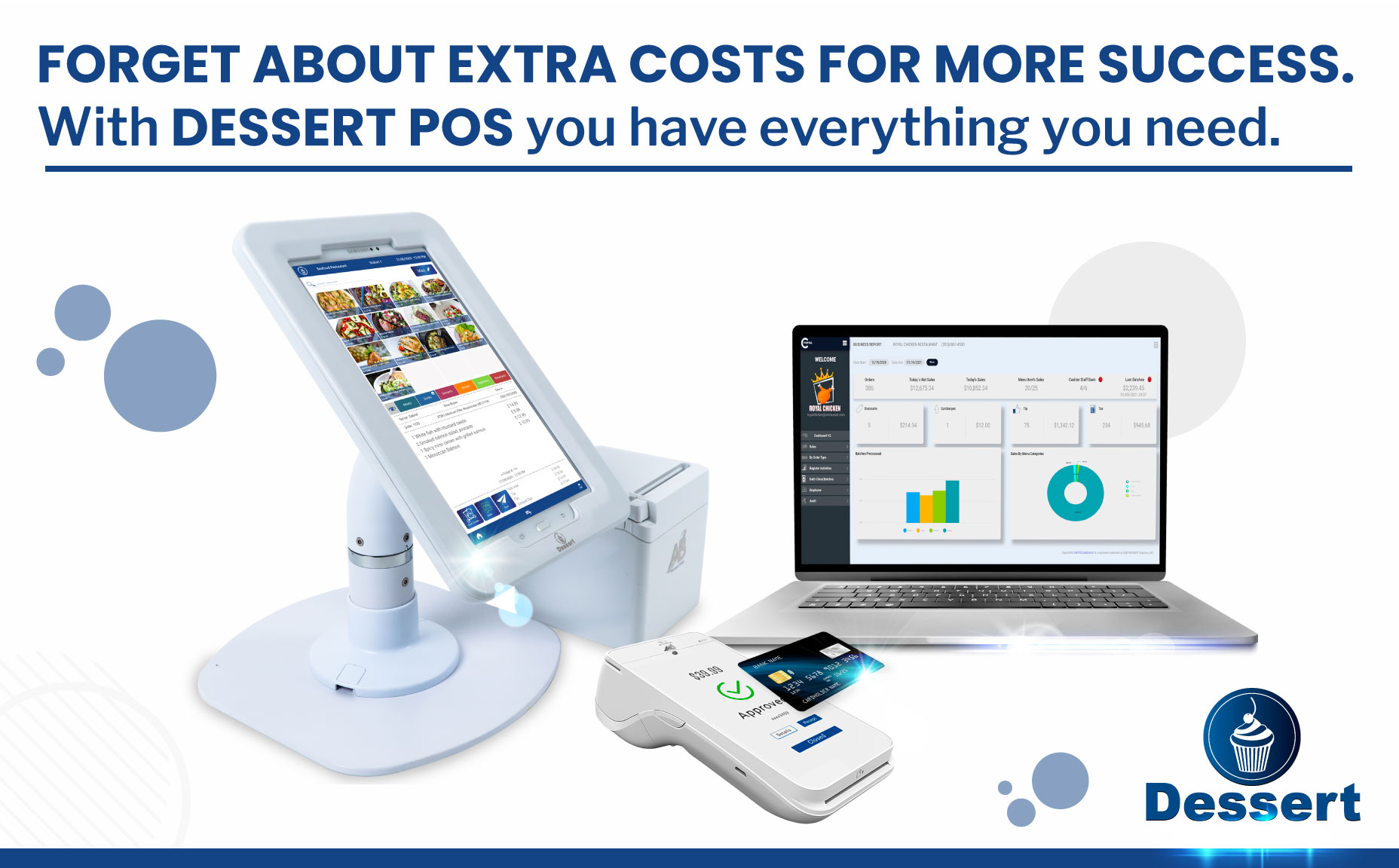 Dessert POS gives your business the technology you need to succeed in today’s fast-paced environment