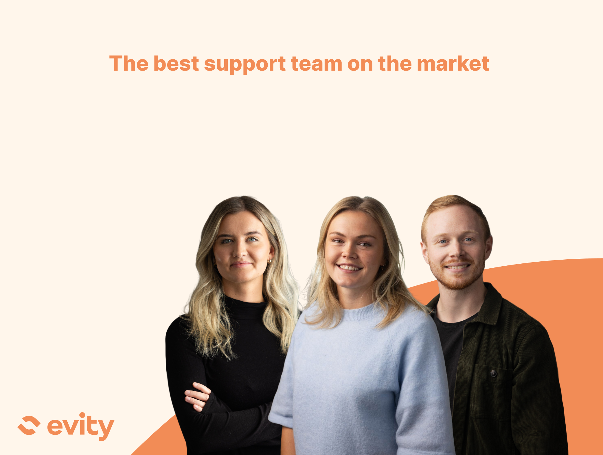 Evity screenshot: We aim to have the best support on the market. 