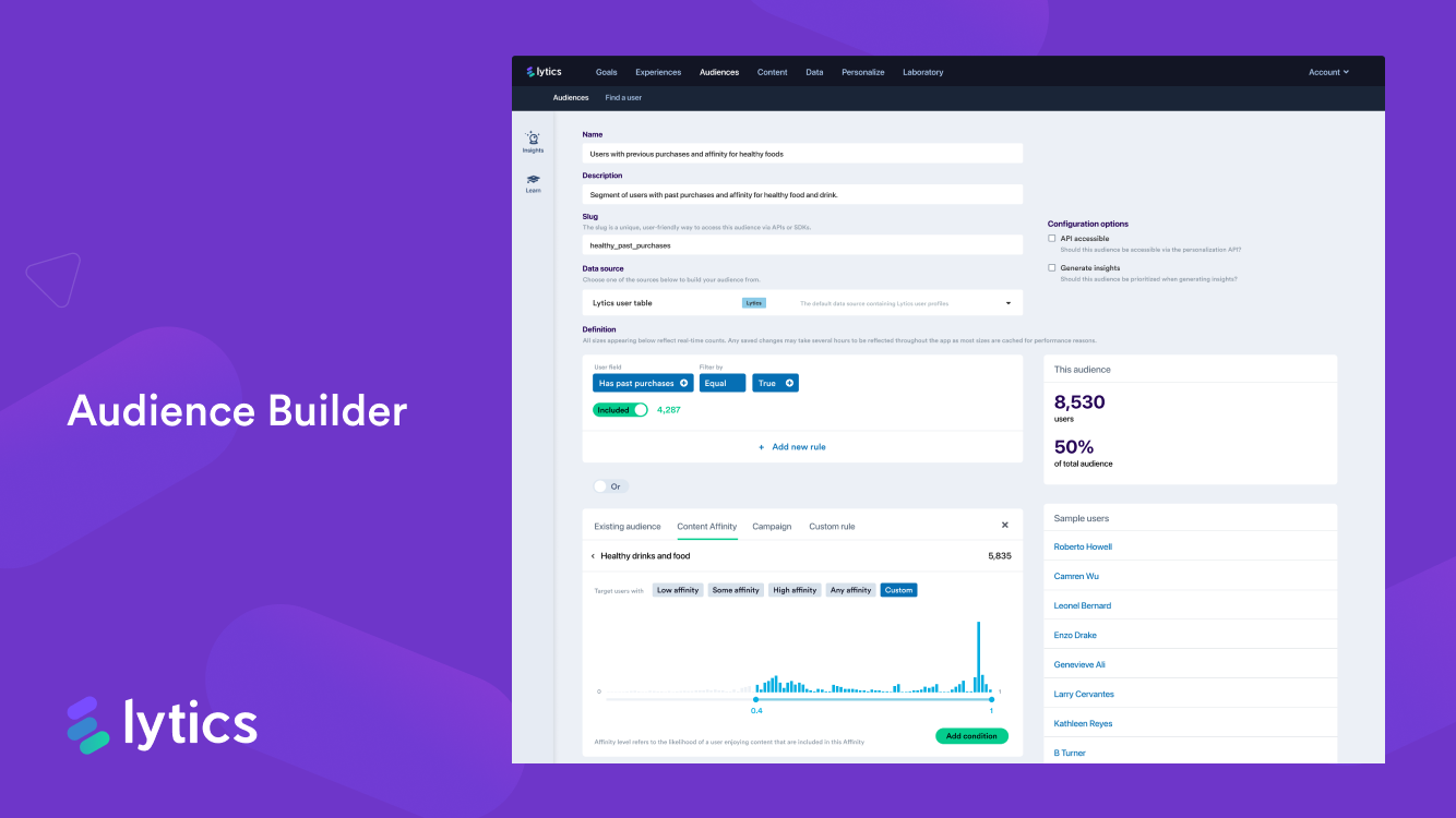 Audience Builder -- Build segments based on high-value behavioral and content preference data. Allow data science models to adapt in real time as each customer flows across all your channels.