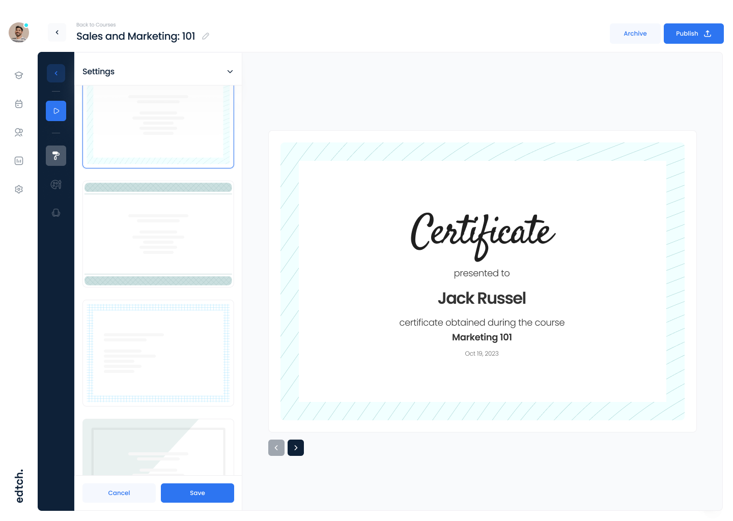 Certificates: Provide custom certificates as a valuable proof of the mastery level.