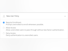 Duo Security Software - Enrollment policies can be setup and used to allow or deny access to unenrolled users