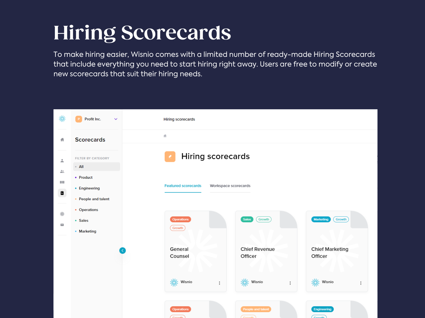 The Wisnio platform comes with a selection of ready-made hiring scorecards that include everything you need to start hiring already today!