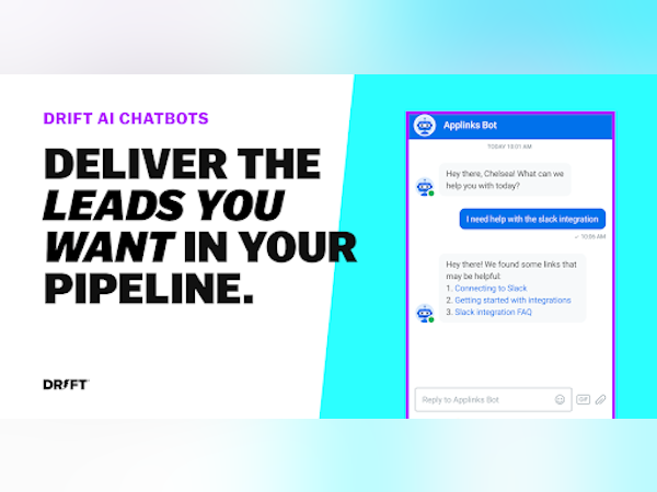 Drift Software - Drift AI Chatbots: Use Artificial Intelligence to increase quality pipeline that closes faster