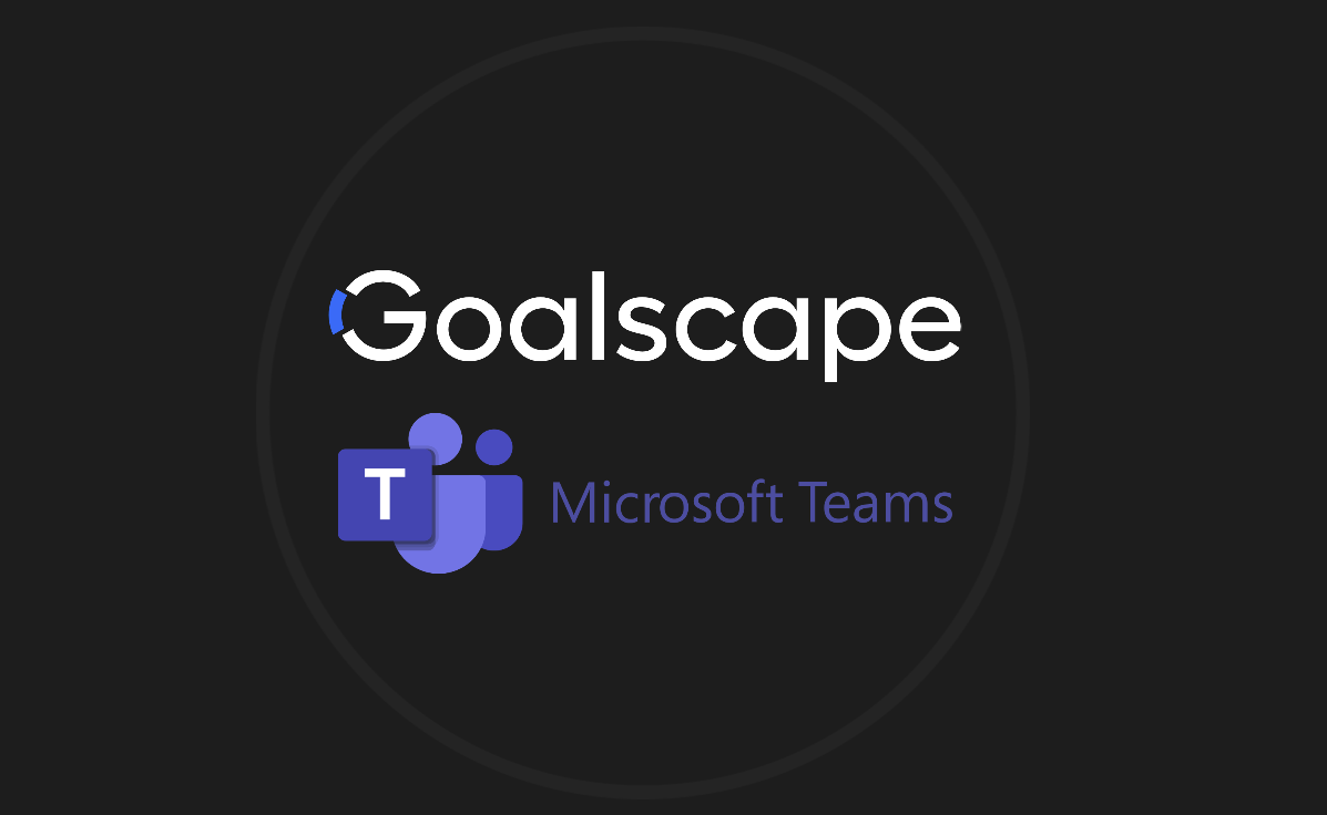 Goalscape is fully integrated with MS Teams