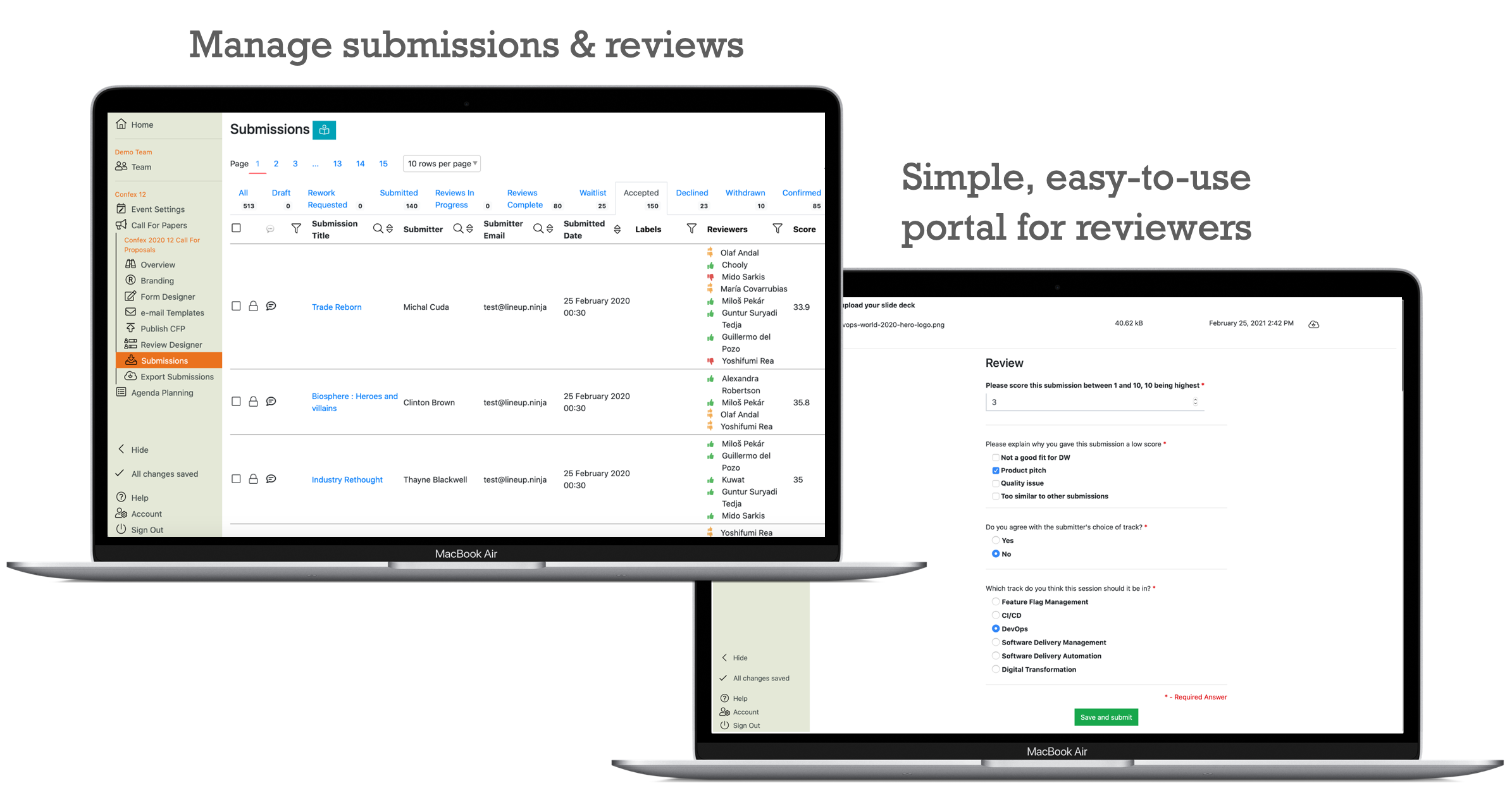 Lineup Ninja flexible and powerful tools to manage your submissions and review process.