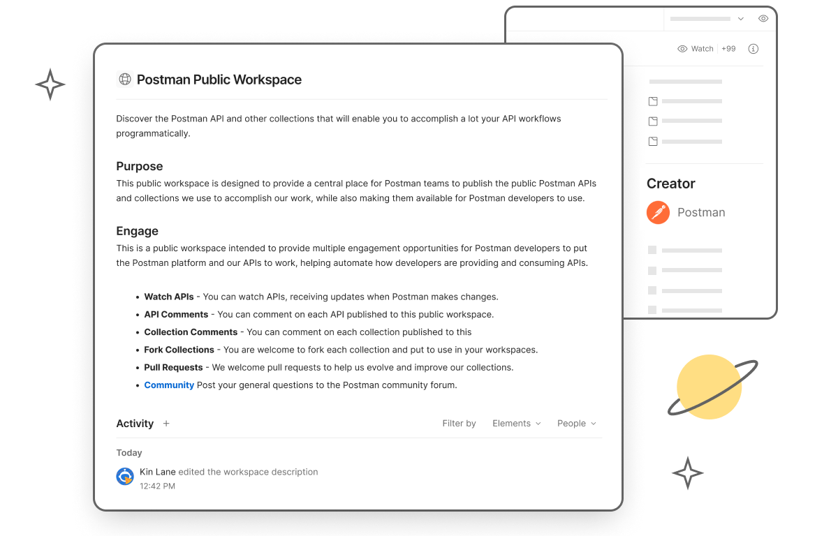 Public workspaces allow you to share your APIs publicly with anyone. You can use public workspaces to gather feedback on your APIs, onboard developers quickly, or just showcase your work.