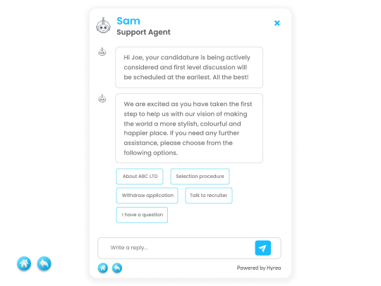 Conversational AI Chatbot  

The AI chatbot informs the candidates of the status of their applications in real-time and addresses their queries through menu options.  