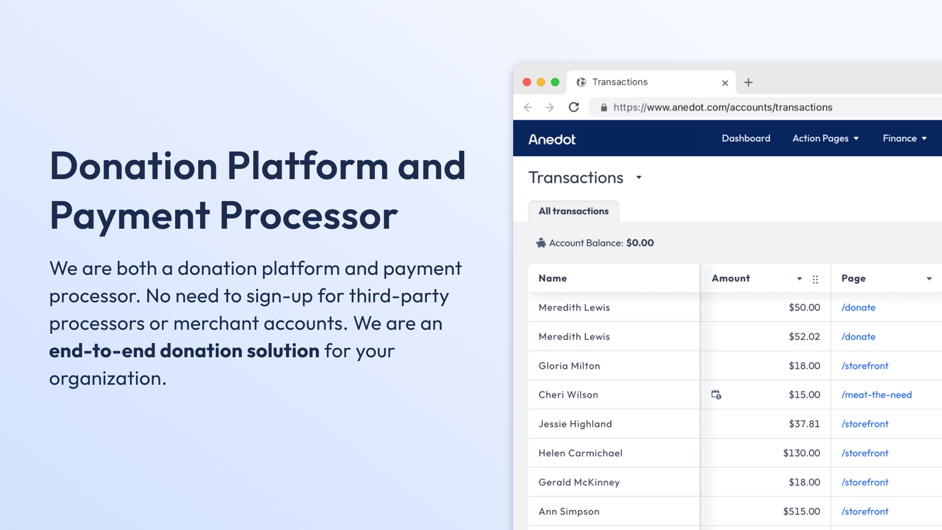 We are both a donation platform and payment processor. No need to sign-up for third-party processors or merchant accounts. We are an end-to-end donation solution for your organization.