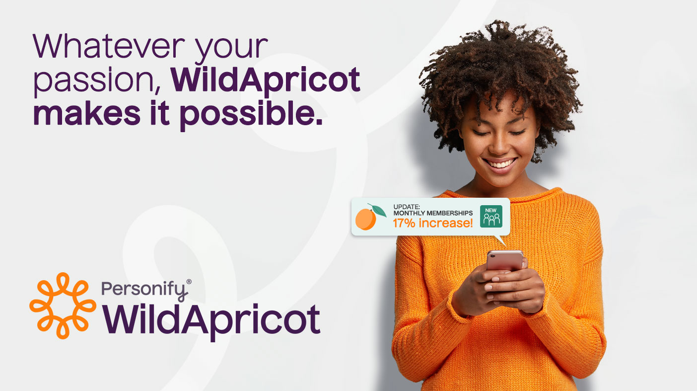 WildApricot:  Whatever your passion is for serving members, WildApricot makes it possible.
